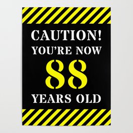 [ Thumbnail: 88th Birthday - Warning Stripes and Stencil Style Text Poster ]