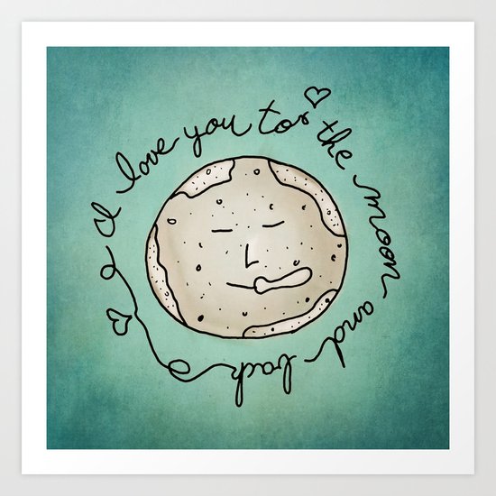 I Love You To The Moon And Back (blue) Art Print