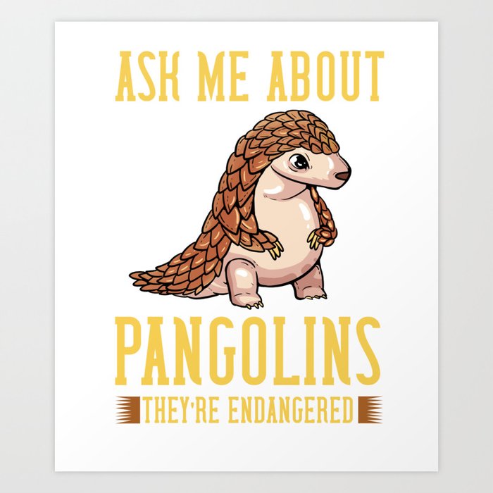 Pangolin Gift Cute Save The Endangered Species	 Art Print