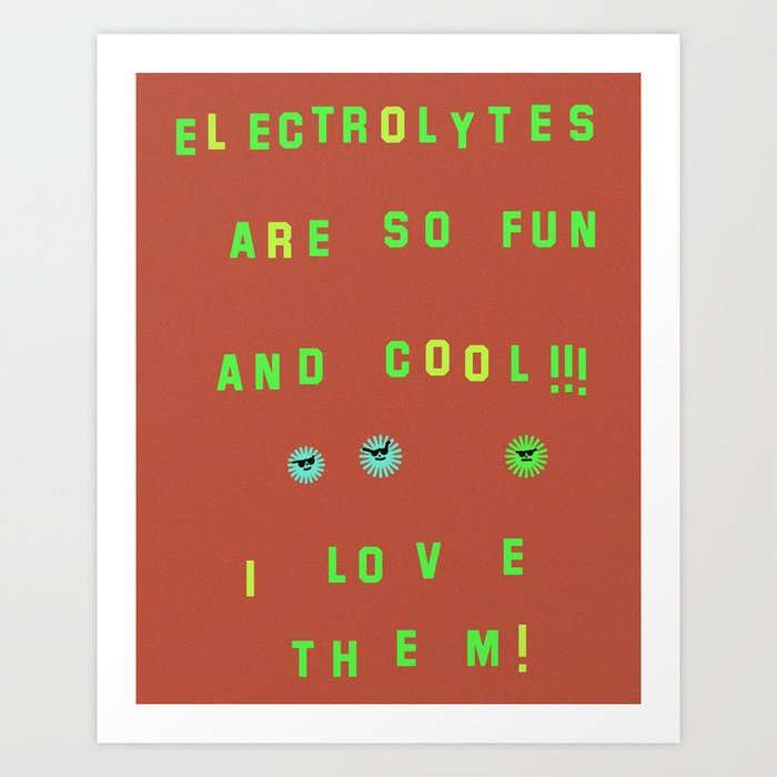 Electrolytes Art Print