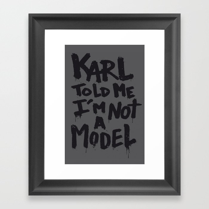 Karl told me... Framed Art Print