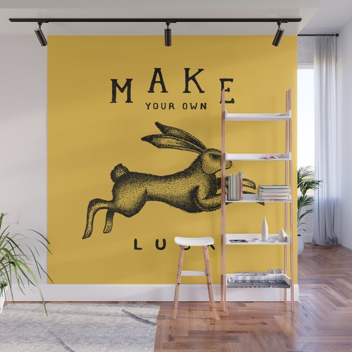 MAKE YOUR OWN LUCK Wall Mural
