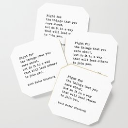 Fight For The Things That You Care About Ruth Bader Ginsburg Quote Coaster