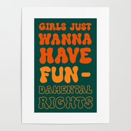 Girls Just Wanna Have Fun-damental Rights - O&G Poster