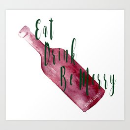 Eat Drink Be Merry Art Print