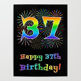 [ Thumbnail: 37th Birthday - Fun Rainbow Spectrum Gradient Pattern Text, Bursting Fireworks Inspired Background Poster ]