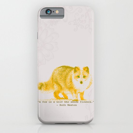 A Fox is a Wolf Who Sends Flowers iPhone & iPod Case