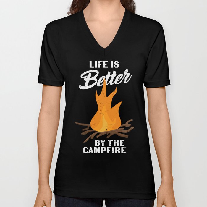 Life Is Better By The Campfire Camping V Neck T Shirt
