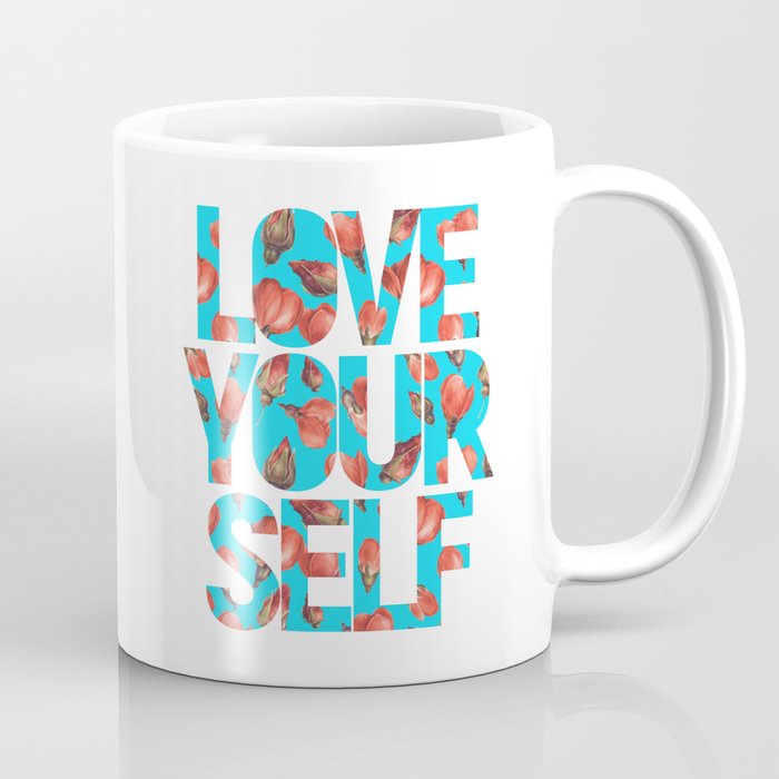 Love Yourself Coffee Mug