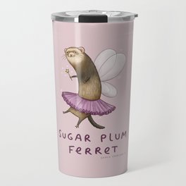 Sugar Plum Ferret Travel Mug