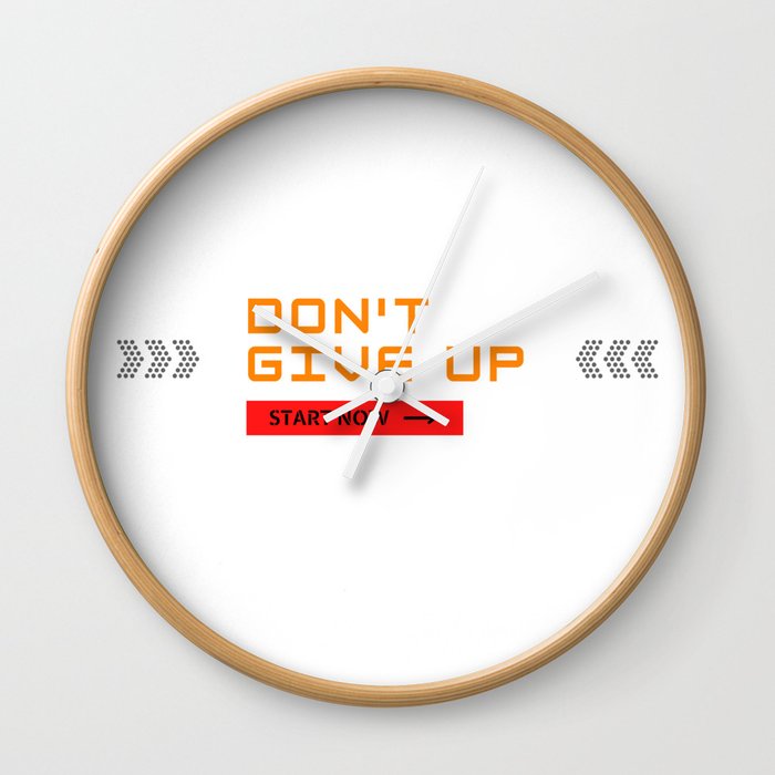 don't give up quote Wall Clock
