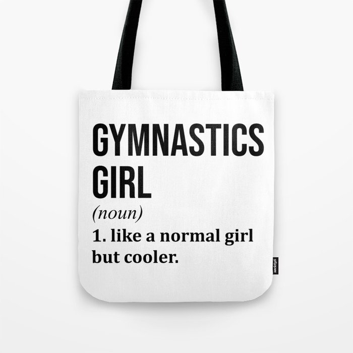 Gymnastics Girl Funny Quote Tote Bag