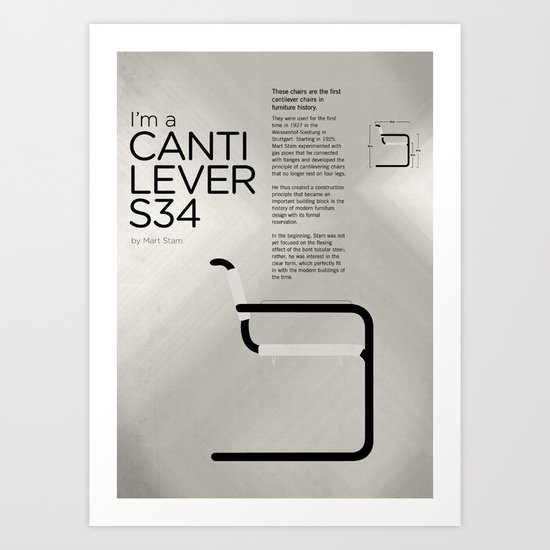 Chairs - A tribute to seats: I'm a Cantilever S34 (Poster) Art Print