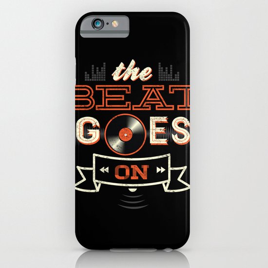 The Beat Goes On iPhone & iPod Case