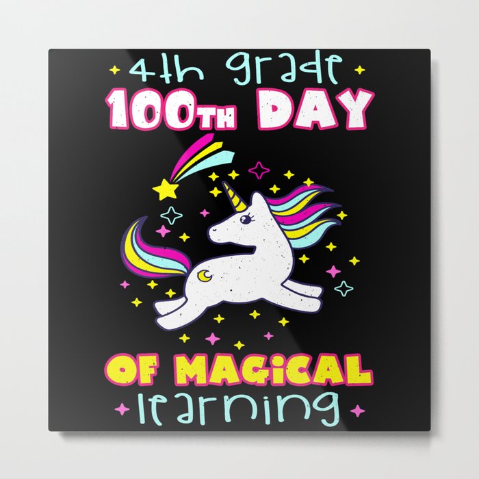 Days Of School 100th Day 100 Magical 4th Grader Metal Print