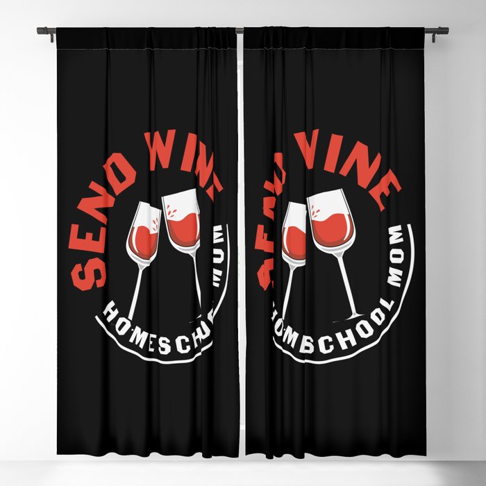 Send Wine Homeschool Mom Blackout Curtain