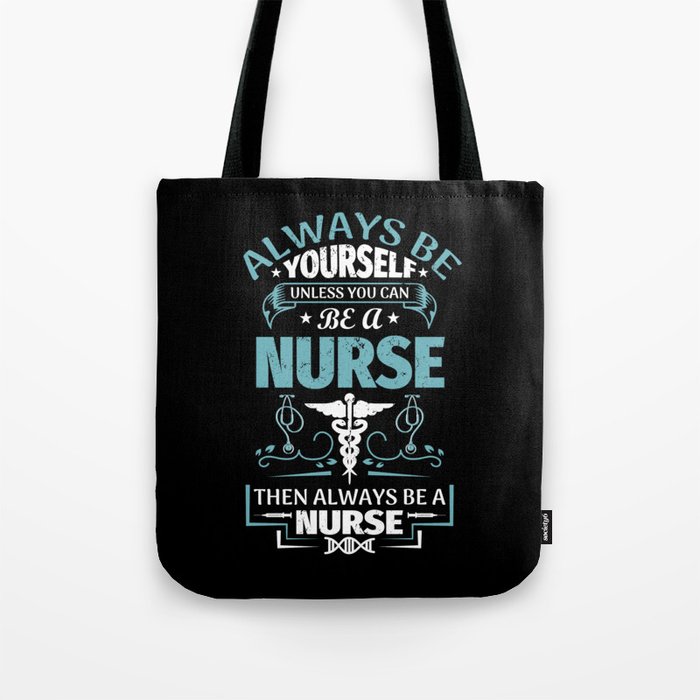 Always Be A Nurse Funny Vintage Retro Typography Tote Bag