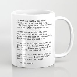 For What It’s Worth, Life, F Scott Fitzgerald Motivational Quote Coffee Mug