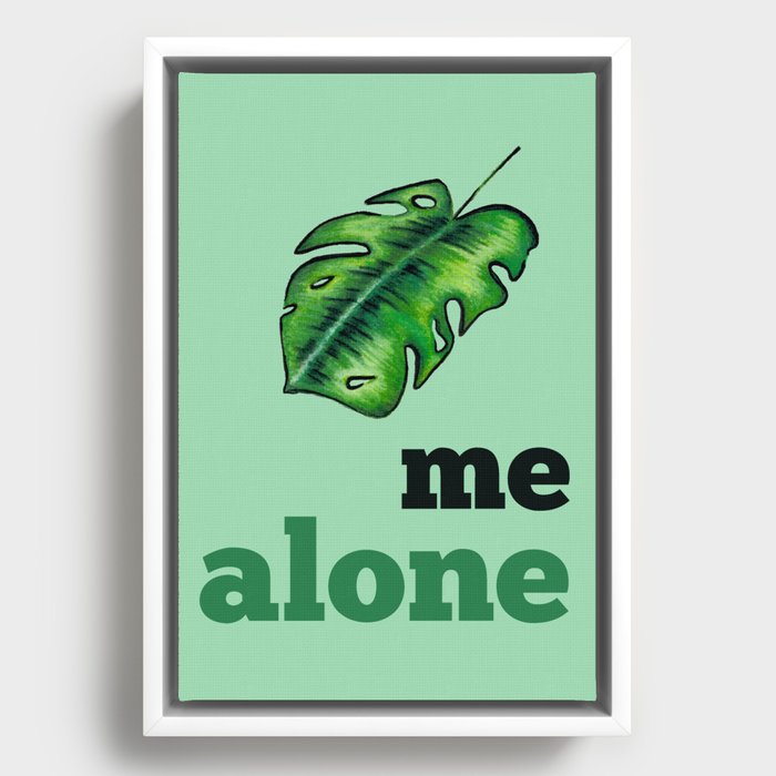 Leaf me alone Framed Canvas