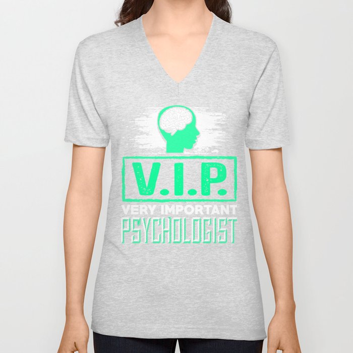 VIP Very Important Psychologist Therapist V Neck T Shirt