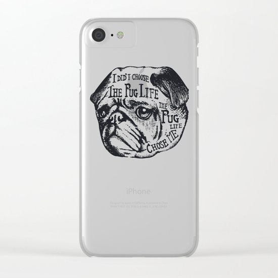 Pug Life Clear iPhone Case