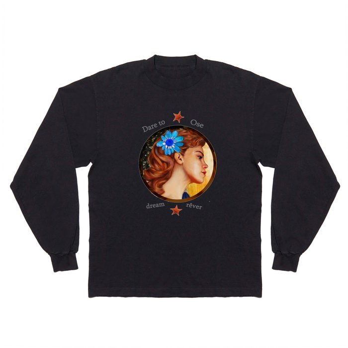 (Dare to) Dream Long Sleeve T Shirt