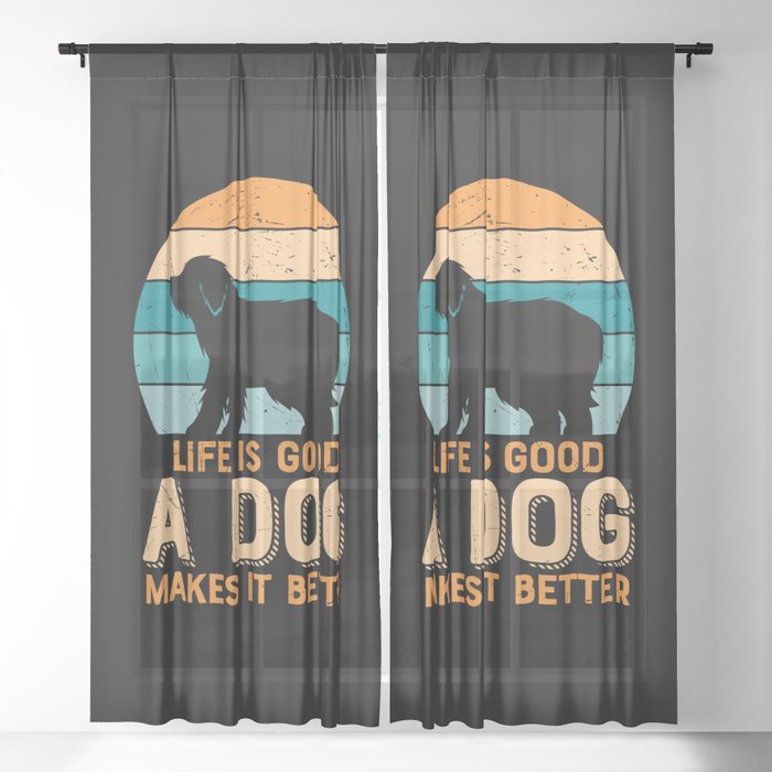 Life Is Good A Dog Makes It Better Sheer Curtain