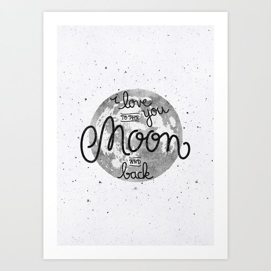 I love you to the moon and back Art Print
