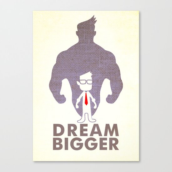 dream bigger Canvas Print