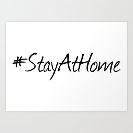 #StayAtHome Art Print | Digital, Stayhome, Monochrome, Text, Savelives, Design, Stayathome, Typography, Graphicdesign, Edit 