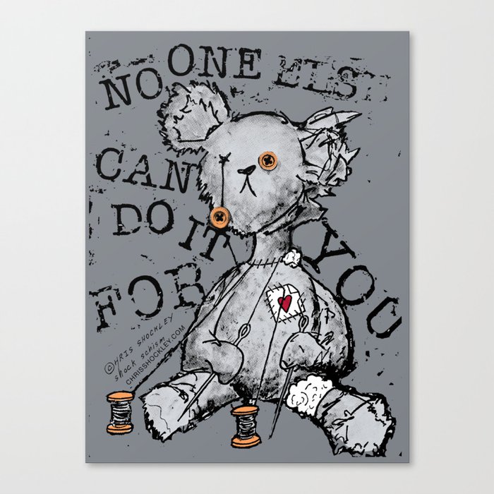 NO ONE ELSE CAN DO IT FOR YOU - grey Canvas Print