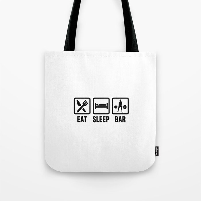 Eat Sleep Bar Tote Bag