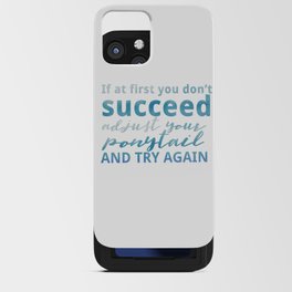 Adjust Your Ponytail iPhone Card Case