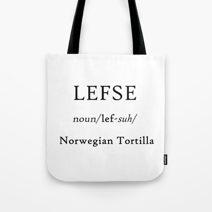 Lefse Definition Norwegian Tortilla Humorous Tote Bag