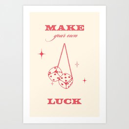 Make your own luck - Heart Dices Art Print