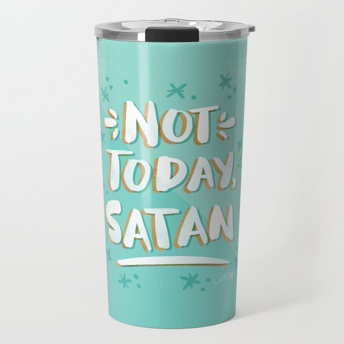 Not Today, Satan – Mint & Gold Palette Travel Mug