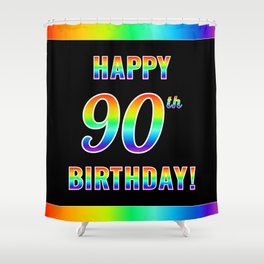 [ Thumbnail: Fun, Colorful, Rainbow Spectrum “HAPPY 90th BIRTHDAY!” Shower Curtain ]