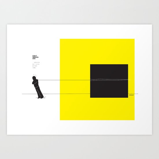 Don´t surrender Art Print
