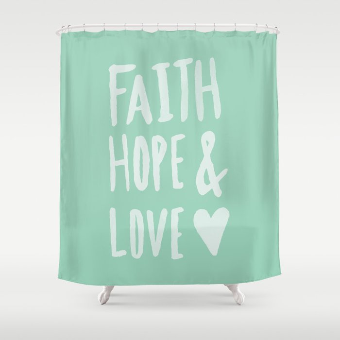 Faith Hope And Love X Mint Shower Curtain By Annointedhome Society6 Faith Hope And Love X Mint Shower Curtain