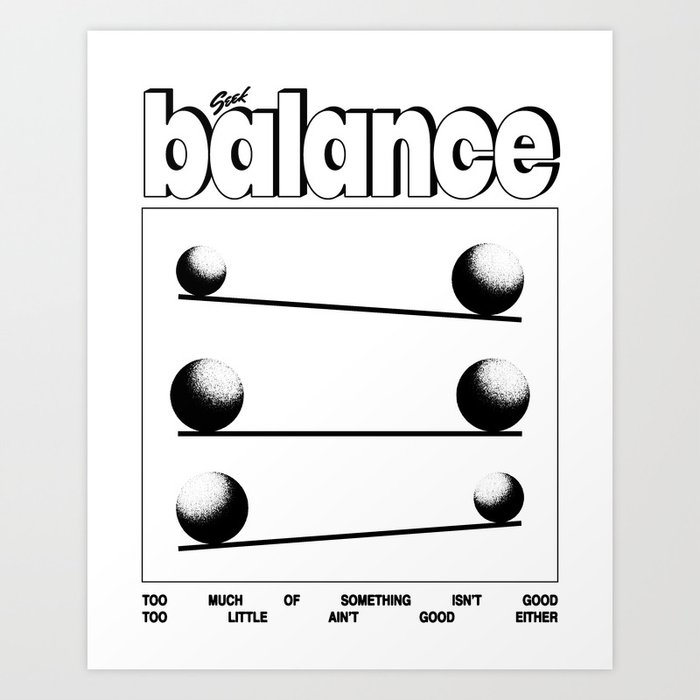 Seek Balance Art Print