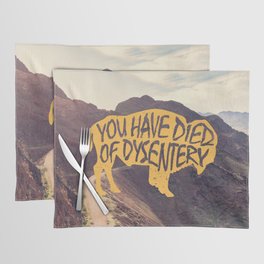 You Have Died of Dysentery II Placemat