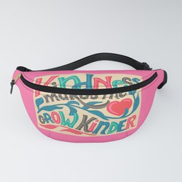 KINDNESS MAKES THE HEART GROW KINDER Fanny Pack