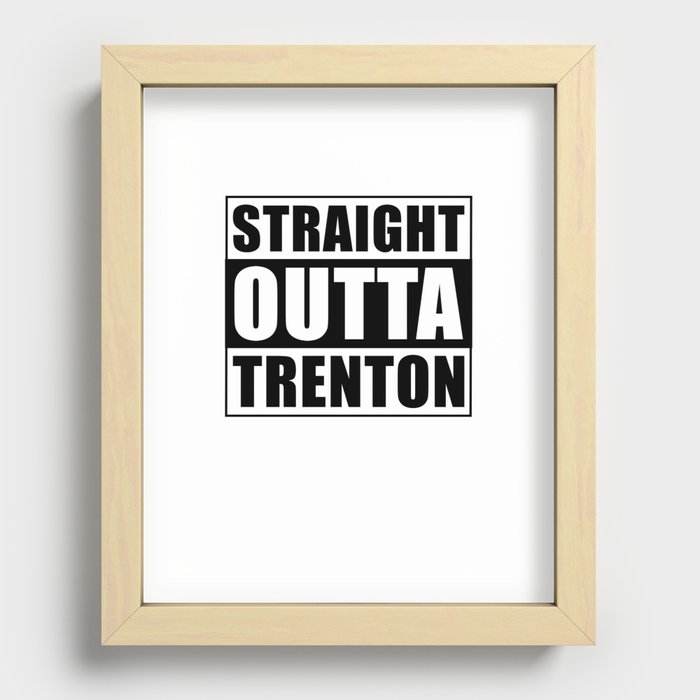Straight Outta Trenton Recessed Framed Print