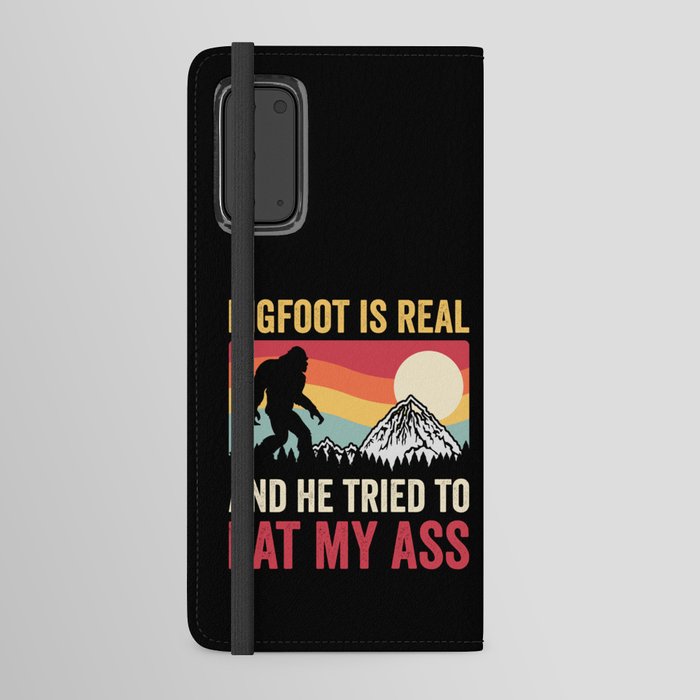 Bigfoot Is Real And He Tried To Eat My Ass Android Wallet Case