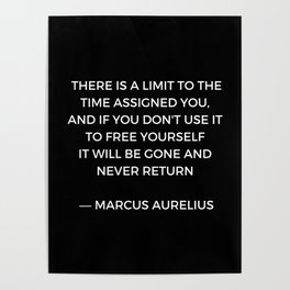 Stoic Inspiration - Marcus Aurelius on Time Poster
