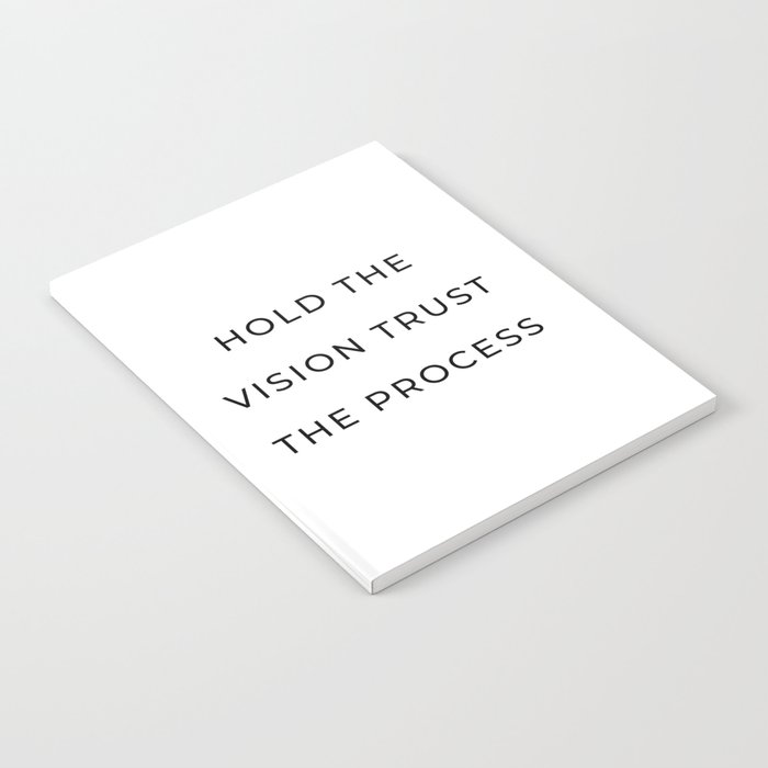 Hold the vision trust the process Notebook