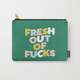 Fresh out of Fucks Carry-All Pouch
