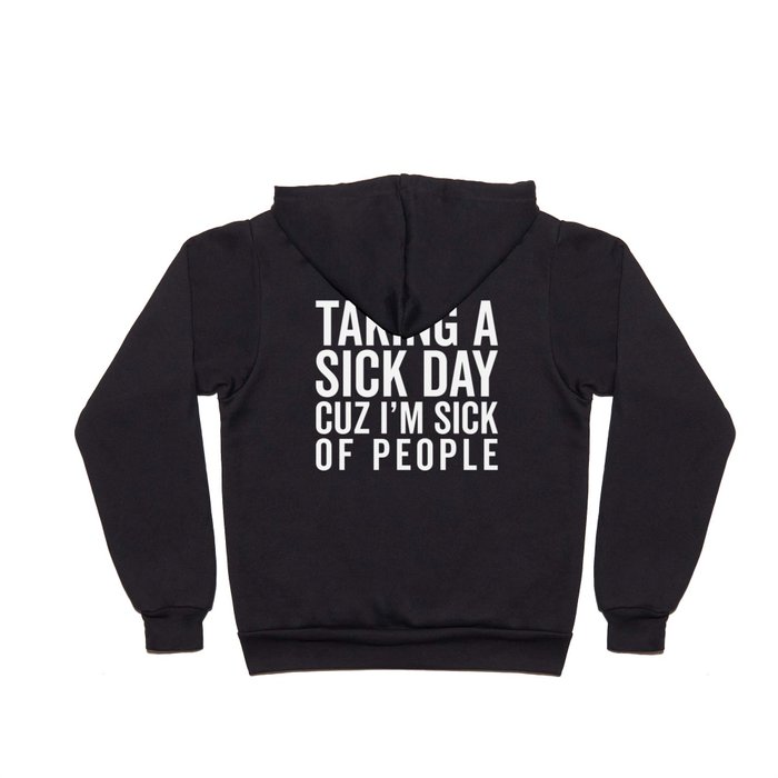 Sick Of People Funny Quote Hoody