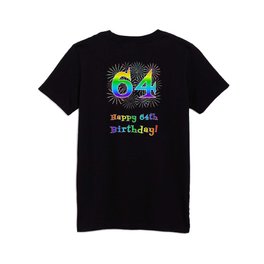 [ Thumbnail: 64th Birthday - Fun Rainbow Spectrum Gradient Pattern Text, Bursting Fireworks Inspired Background Kids T Shirt Kids T-Shirt ]