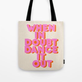 Dance it out Tote Bag